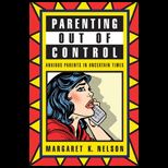 Parenting out of Control Anxious Parents in Uncertain Times