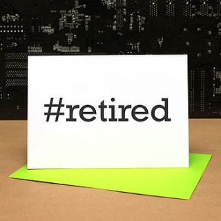 hashtag 'retired' retirement card by geek cards for the love of geek