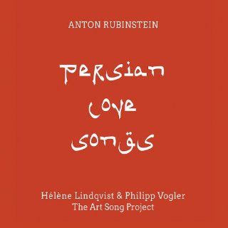 Anton Rubinstein Persian Love Songs Music
