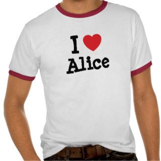 I love Alice heart T Shirt