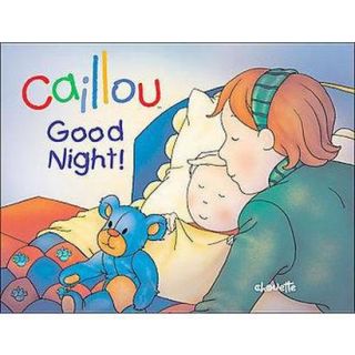 Caillou Good Night (Hardcover)