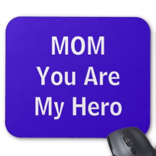 MOM You Are My Hero Mouse Pad