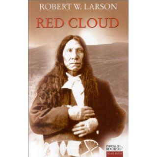 Red Cloud Robert W. Larson, Aline Weill 9782268041469 Books