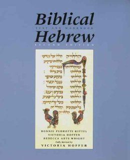 Biblical Hebrew, Second Ed. (Text Only) (Yale Language Series) Victoria Hoffer, Bonnie Pedrotti Kittel, Rebecca Abts Wright 9780300098624 Books