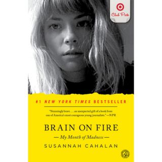 Brain on Fire My Month of Madness by Susannah C