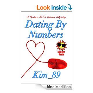 Dating By Numbers A Modern Girl's Sexual Odyssey   Kindle edition by Kim_89. Literature & Fiction Kindle eBooks @ .