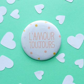 'l'amour toujours' wedding favour badges by tea & ceremony
