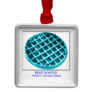 Blue waffle what's the big deal ornament