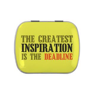 THE GREATEST INSPIRATION IS DEADLINE FUNNY MEME CANDY TINS