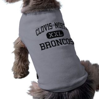 Clovis North   Broncos   High   Fresno California Dog Tee