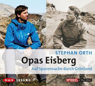 Opas Eisberg Auf Spurensuche durch Grnland Stephan Orth, Torben Kessler Bücher