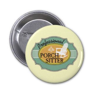 Professional Porch Sitter Logo Pinback Button