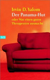 Der Panama Hut oder Was einen guten Therapeuten ausmacht Irvin D. Yalom, Almuth Carstens Bücher