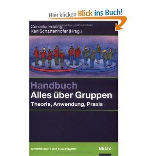 Handbuch Alles ber Gruppen Theorie, Anwendung, Praxis Cornelia Edding, Karl Schattenhofer Bücher