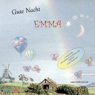 Gute Nacht EMMA   3 Personalisierte GUTENACHTGESCHICHTEN auf CD, erzhlt mit EMMA in der Hauptrolle   Mit WIDMUNG  Mit jedem Vornamen mglich  Spezialanfertigung Baby