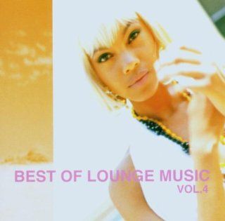 Best of Lounge Music Vol.4 Musik