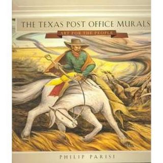 The Texas Post Office Murals (Hardcover)