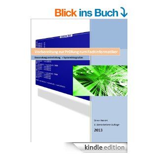 Fachinformatiker AE +SI Vorbereitung Abschlussprfung 2013 + SQL bungen eBook Sren Habicht Kindle Shop