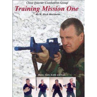 Close Quarter Combatives Group Training Mission One W. Hock Hochheim 9780965730297 Books