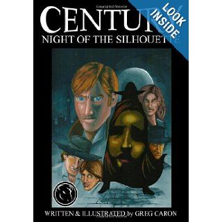 Century Night of the Silhouette Greg Caron 9781478373988 Books