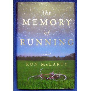 The Memory of Running A Novel Ron McLarty 9780670033638 Books
