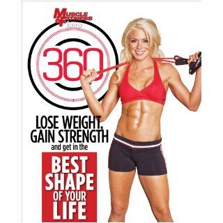 Muscle & Fitness Hers 360 Lose Weight, Gain Strength and Get in the Best Shape of Your Life Muscle & Fitness Hers 9781600788574 Books