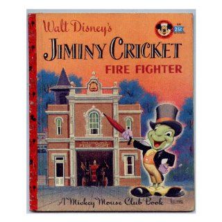 Walt Disney's Jiminy Cricket, fire fighter (A Mickey Mouse Club book) Annie North Bedford Books
