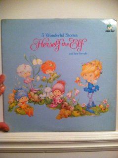 Herself the Elf & Her Friends RECORD   3 wonderful stories Music