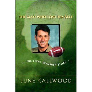 The Man Who Lost Himself June Callwood, Terry Evanshen 9780771018640 Books