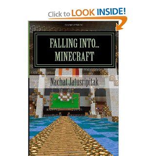 Falling intoMinecraft PoofJeff finds himself in a pixelated world called Minecraft and has to survive the dangers of the night. Can he escape in the end? Nachat Jatusripitak 9781481977715 Books