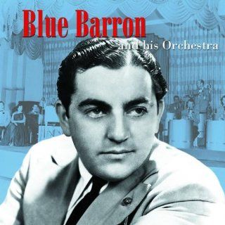 Blue Barron & His Orchestra Music