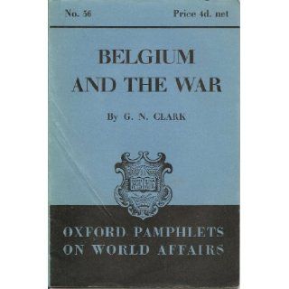Belgium and the War. Oxford Pamphlets on World Affairs Books