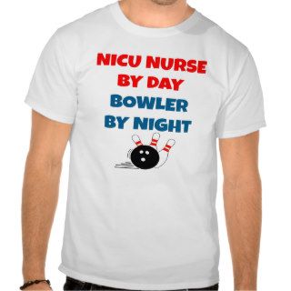 NICU Nurse by Day Bowler by Night Tshirt