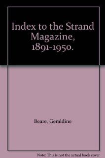 Index to the Strand Magazine, 1891 1950. Geraldine Beare 9780313231223 Books