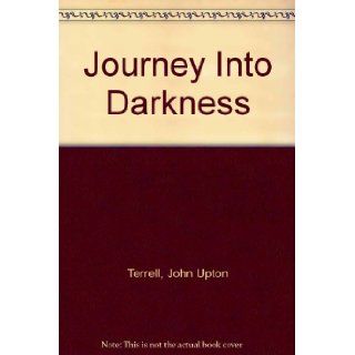 Journey Into Darkness John Upton Terrell Books