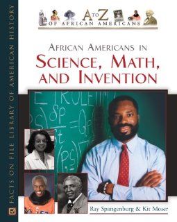 African Americans in Science, Math, and Invention (A to Z of African Americans) (9780816048069) Ray Spangenburg, Douglas Long Books