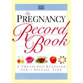 My Pregnancy Record Book DK Publishing 9780789441225 Books