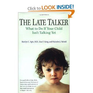 The Late Talker What to Do If Your Child Isn't Talking Yet Marilyn C. Agin, Lisa F. Geng, Malcolm Nicholl 9780312287542 Books