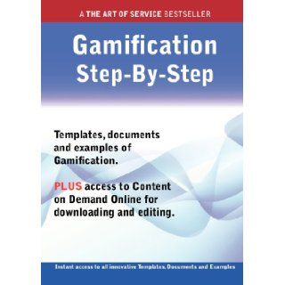 The Gamification Step By Step Guide   How to Kit Includes Instant Access to All Innovative Templates, Documents and Examples to Apply Immediately Ivanka Menken 9781486459186 Books