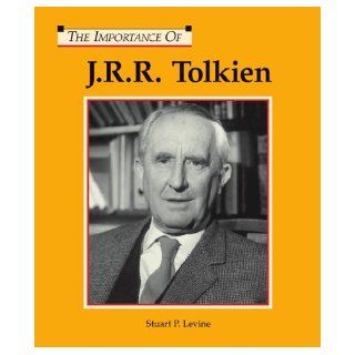 The Importance Of Series   J.R.R. Tolkien Stuart P. Levine 9781590183564 Books