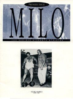 MILO A Journal for Serious Strength Athletes, Vol. 1, No. 1 IronMind Enterprises Inc., Randall J. Strossen Ph.D. 9780926888159 Books