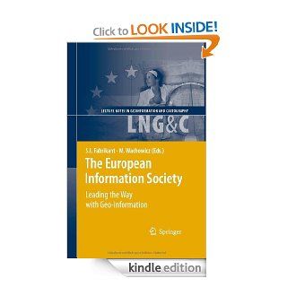 The European Information Society (Lecture Notes in Geoinformation and Cartography) eBook Sara Fabrikant, Monica Wachowicz Kindle Store
