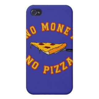 No Money   No Pizza Case For iPhone 4