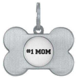 #1 MOM, Happy Mother's Day, Number 1 Mom Pet Name Tags