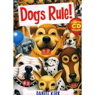 Dogs Rule Daniel Kirk 9780786819492 Books