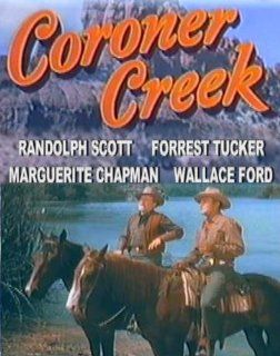 Coroner Creek ~ Randolph Scott, Forrest Tucker Movies & TV