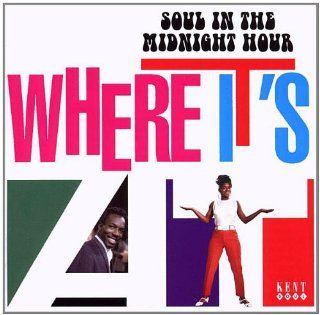 Where It's At Soul In The Midnight Hour Music