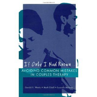 If Only I Had Known Avoiding Common Mistakes In Couples Therapy 9780393704457 Social Science Books @