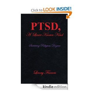 PTSD, A Lesser Known Kind Surviving Religious Dogma eBook Lenny Francis Kindle Store