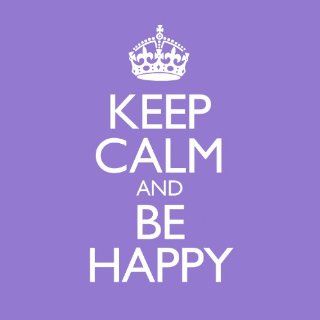 Keep Calm & Be Happy Music